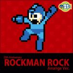 25th Anniversary Rockman Rock Arrange Ver.
