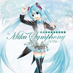 Miku Symphony 2016 Orchestra Live CD