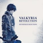 Valkyria Revolution Soundtrack Selections