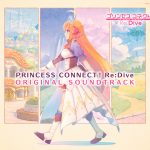 PRINCESS CONNECT! Re:Dive ORIGINAL SOUND TRACK