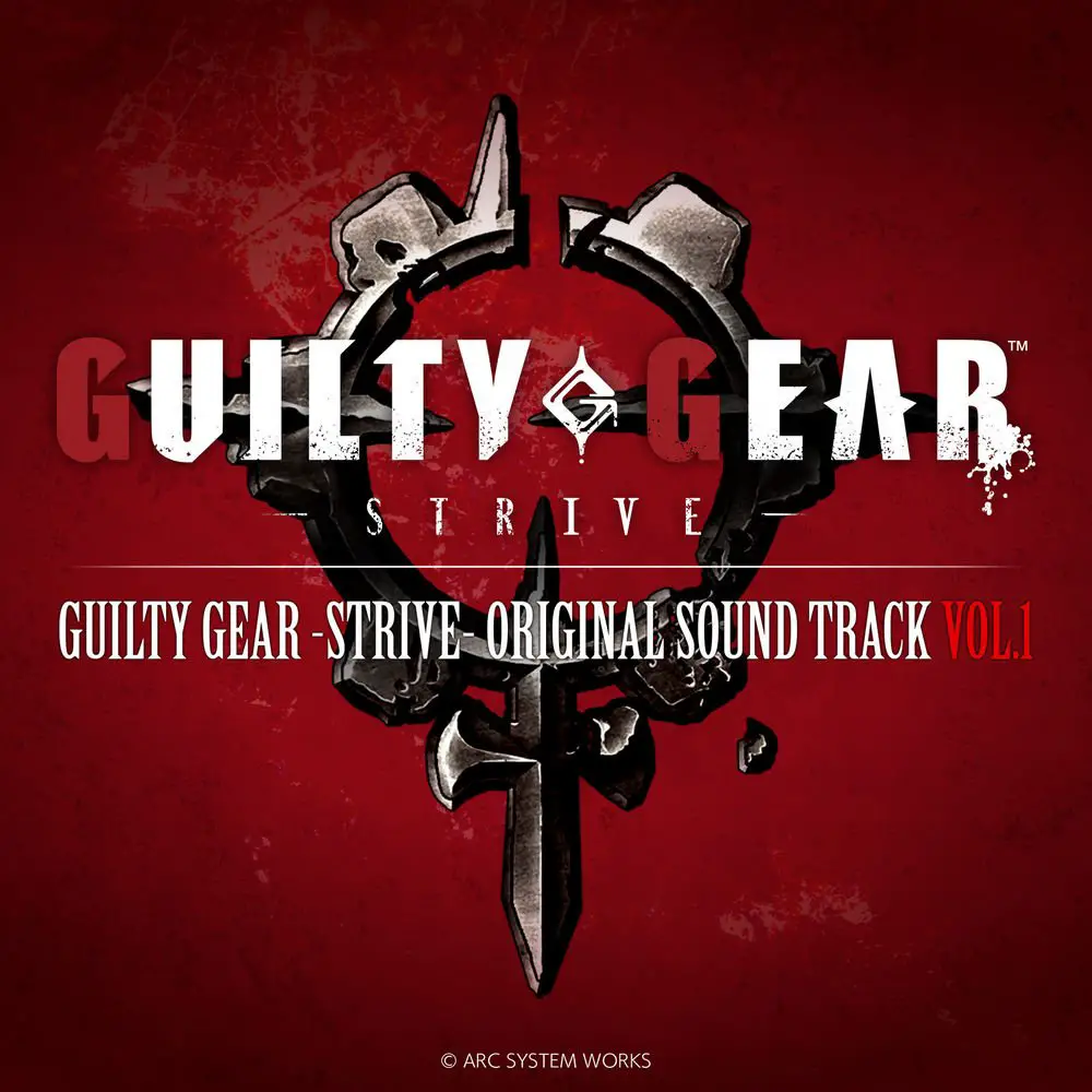 GUILTY GEAR -STRIVE- ORIGINAL SOUND TRACK VOL.1