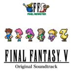FF PIXEL REMASTER: FINAL FANTASY V Original Soundtrack