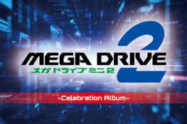 MEGA DRIVE Mini 2 -Celebration Album-