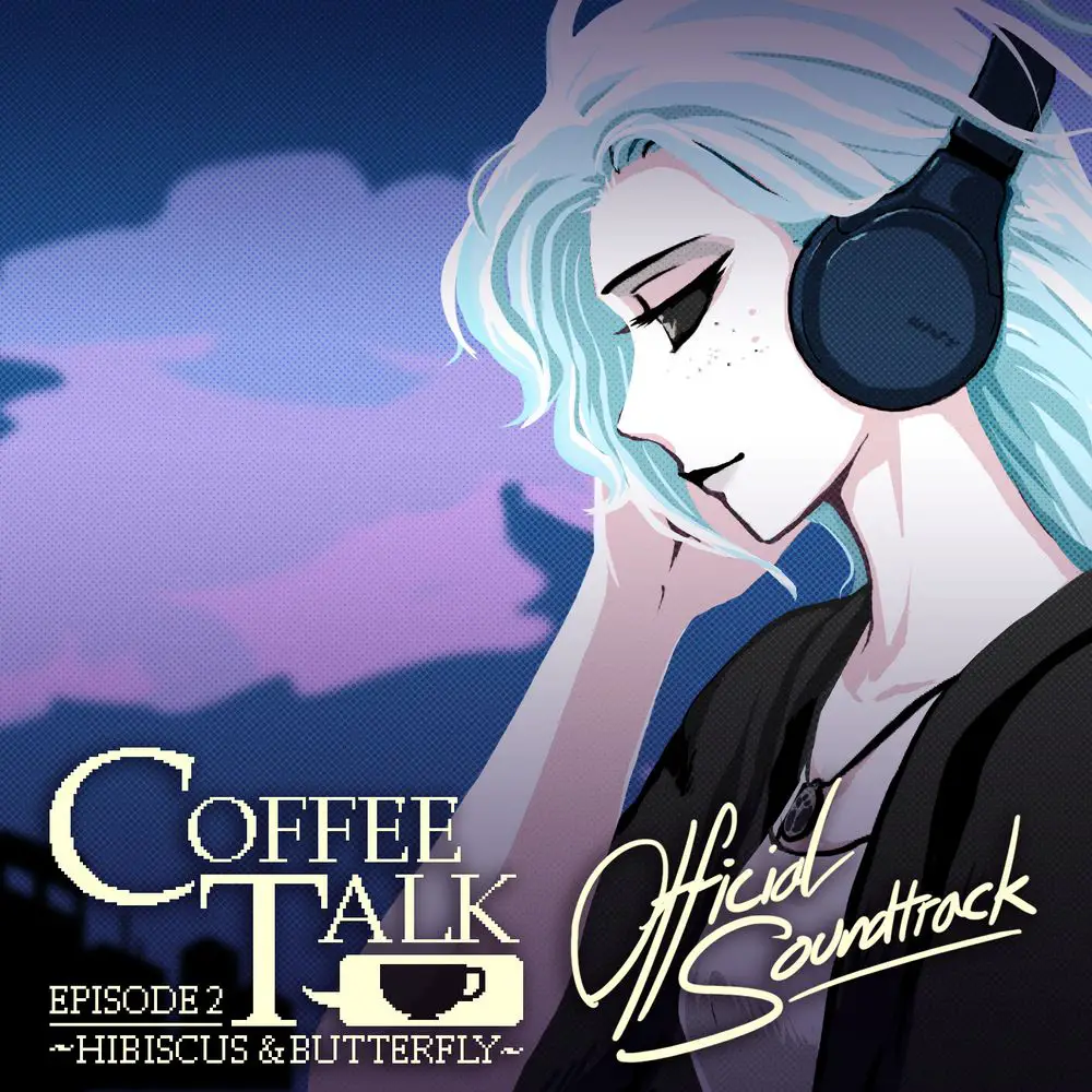COFFEE TALK EPISODE 2 ~HIBISCUS & BUTTERFLY~ Official Soundtrack
