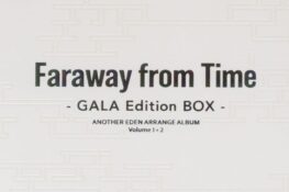 ANOTHER EDEN ARRANGE ALBUM Volume 1+2: Faraway from Time - GALA Edition BOX -