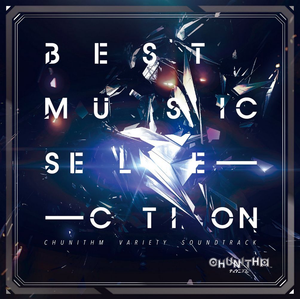 BEST MUSIC SELECTION -CHUNITHM VARIETY SOUNDTRACK-