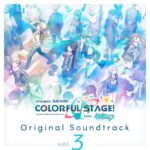 Project SEKAI COLORFUL STAGE! feat. Hatsune Miku Original Soundtrack Vol.3