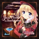 Sen no Hatou, Tsukisome no Kouki BGM Arrange CD: Jazz Piano in Tsukisome