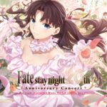 Fate/stay night 20th Anniversary "Fate/stay night [Unlimited Blade Works]" Concert