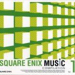 SQUARE ENIX MUSiC COMPILATION Vol.1
